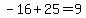 -16%2B25=9