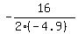 -16%2F%282%2A%28-4.9%29%29