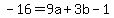 -16=9a%2B3b-1