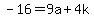 -16=9a%2B4k
