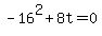 -16%5E2%2B8t+=+0