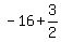 -16+%2B+3%2F2