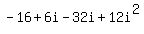 -16+%2B+6i+-+32i+%2B+12i%5E2