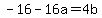 -16-16a=4b