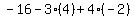 -16-3%284%29%2B4%28-2%29