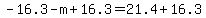 -16.3-m%2B16.3=21.4%2B16.3