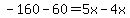 -160-60=5x-4x