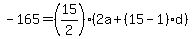 -165=%2815%2F2%29%282a%2B%2815-1%29d%29