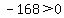 -168%3E+0