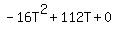 -16T%5E2%2B112T%2B0