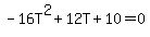 -16T%5E2%2B12T%2B10=0