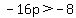 -16p%3E-8