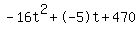 -16t%5E2%2B-5t%2B470