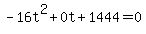 -16t%5E2%2B0t%2B1444+=+0