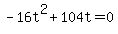 -16t%5E2%2B104t+=+0