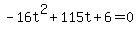 -16t%5E2%2B115t%2B6=0