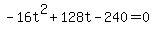 -16t%5E2%2B128t-240+=+0