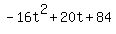 -16t%5E2%2B20t%2B84