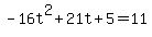 -16t%5E2%2B21t%2B5=11