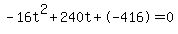 -16t%5E2%2B240t%2B-416+=+0