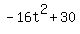 -16t%5E2%2B30