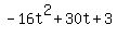 -16t%5E2%2B30t%2B3