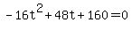 -16t%5E2%2B48t%2B160+=+0