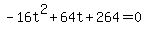 -16t%5E2%2B64t%2B264=0
