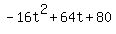 -16t%5E2%2B64t%2B80