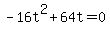 -16t%5E2%2B64t=0