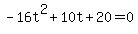 -16t%5E2+%2B+10t+%2B+20+=+0