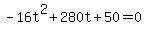 -16t%5E2+%2B+280t+%2B+50+=+0