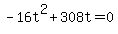 -16t%5E2+%2B+308t+=+0