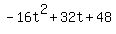 -16t%5E2+%2B+32t+%2B+48