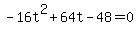 -16t%5E2+%2B+64t+-+48+=+0