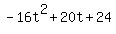 -16t%5E2+%2B20t%2B24