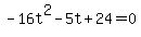 -16t%5E2-5t%2B24=0