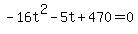 -16t%5E2-5t%2B470=0