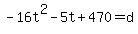 -16t%5E2-5t%2B470=d