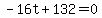 -16t+%2B+132+=+0