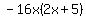 -16x%282x%2B5%29