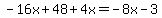 -16x%2B48%2B4x=-8x-3