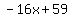 -16x%2B59