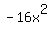 -16x%5E2