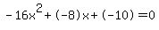 -16x%5E2%2B-8x%2B-10+=+0