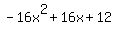 -16x%5E2%2B16x%2B12