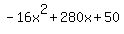 -16x%5E2%2B280x%2B50