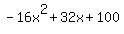 -16x%5E2%2B32x%2B100
