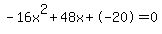 -16x%5E2%2B48x%2B-20+=+0
