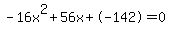 -16x%5E2%2B56x%2B-142+=+0